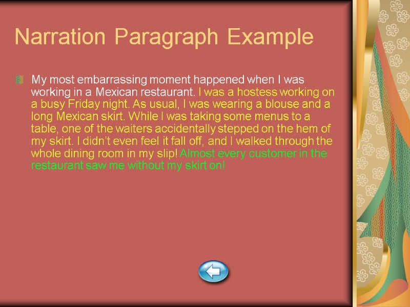 Narration Paragraph Example My most embarrassing moment happened when I was working in a
